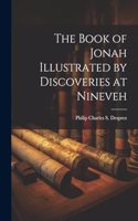 Book of Jonah Illustrated by Discoveries at Nineveh