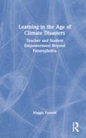 Learning in the Age of Climate Disasters: Teacher and Student Empowerment Beyond Futurephobia