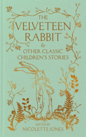 The Velveteen Rabbit & Other Classic Children's Stories