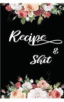 Recipes & Shit