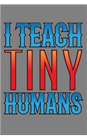 I Teach Tiny Humans