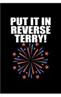 Put it in reverse terry!