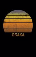 Osaka: Wide Ruled Notebook Paper For Work, Home Or School. Vintage Sunset Note Pad Journal For Family Vacations. Travel Diary Log Book For Adults & Kids Wi