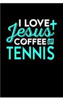 I Love Jesus Coffee and Tennis: 6x9 inches checkered notebook, 120 Pages, Composition Book and Journal, perfect gift idea for everyone who loves Jesus, coffee and Tennis