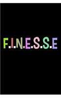 F.i.n.e.s.s.e