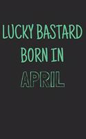 Lucky bastard born in april: (Birthday Present by Month)