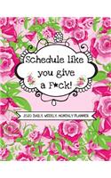 Schedule Like You Give A F*ck! (2020 Daily, Weekly, Monthly Planner)