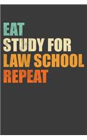 Eat, Study For Law School, Repeat: Funny Hard Working Law Student Gift