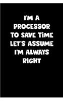 Processor Notebook - Processor Diary - Processor Journal - Funny Gift for Processor