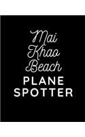 Mai Khao Beach Plane Spotter: Aircraft Spotting Journal - Plane Spotters - Flight Path - Aircraft Dimensions - Airbus - Airports - N-Number - Altitude - Speed - Cessna - Pilot - 