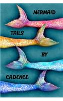 Mermaid Tails by Cadence: College Ruled Composition Book Diary Lined Journal