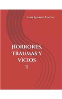 Horrores, Traumas y Vicios i