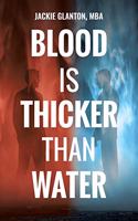 Blood Is Thicker Than Water