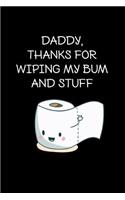 Daddy thanks for wiping my bum and stuff
