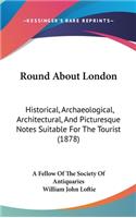 Round about London