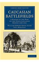 Caucasian Battlefields