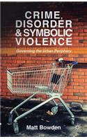 Crime, Disorder and Symbolic Violence