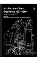 Architecture of Great Expositions 1937-1959