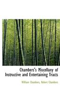 Chambers's Miscellany of Instructive and Entertaining Tracts