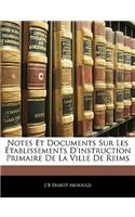Notes Et Documents Sur Les Établissements D'instruction Primaire De La Ville De Reims