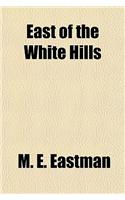 East of the White Hills