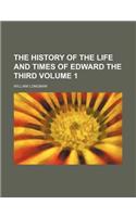 The History of the Life and Times of Edward the Third Volume 1