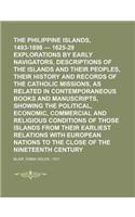 The Philippine Islands, 1493-1898 - 1625-29 Explorations by Early Navigators, Descriptions of the Islands and Their Peoples, Their History and Records