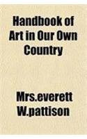 Handbook of Art in Our Own Country