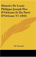 Histoire de Louis Philippe Joseph Duc D'Orleans Et Du Parti D'Orleans V1 (1842)