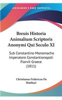 Breuis Historia Animalium Scriptoris Anonymi Qui Seculo XI