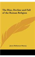 The Rise, Decline and Fall of the Roman Religion