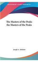 The Masters of the Peaks the Masters of the Peaks