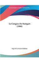 Le Congres de Stuttgart (1906)