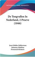 de Tongvallen in Nederland, 2 Proeve (1846)