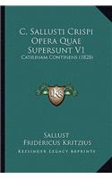 C. Sallusti Crispi Opera Quae Supersunt V1