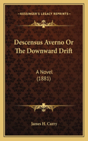 Descensus Averno or the Downward Drift