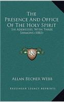 Presence And Office Of The Holy Spirit