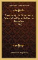 Anweisung Die Gemeinsten Schreib Und Sprachfehler Im Deutshen (1791)