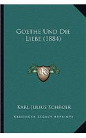 Goethe Und Die Liebe (1884)