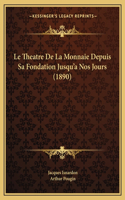 Le Theatre De La Monnaie Depuis Sa Fondation Jusqu'a Nos Jours (1890)