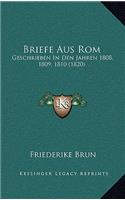 Briefe Aus Rom: Geschrieben In Den Jahren 1808, 1809, 1810 (1820)