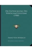 Die Entwicklung Des Wirtschaftssysteme (1900)