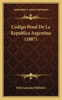 Codigo Penal De La Republica Argentina (1887)