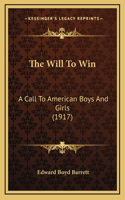 Will To Win: A Call To American Boys And Girls (1917)