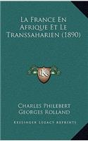La France En Afrique Et Le Transsaharien (1890)