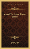 Around The House Rhymes (1882)