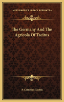 The Germany And The Agricola Of Tacitus