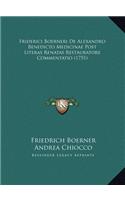 Friderici Boerneri De Alexandro Benedicto Medicinae Post Literas Renatas Restauratore Commentatio (1751)