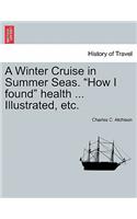 Winter Cruise in Summer Seas. 