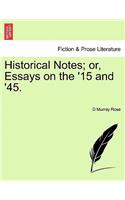 Historical Notes; Or, Essays on the '15 and '45.